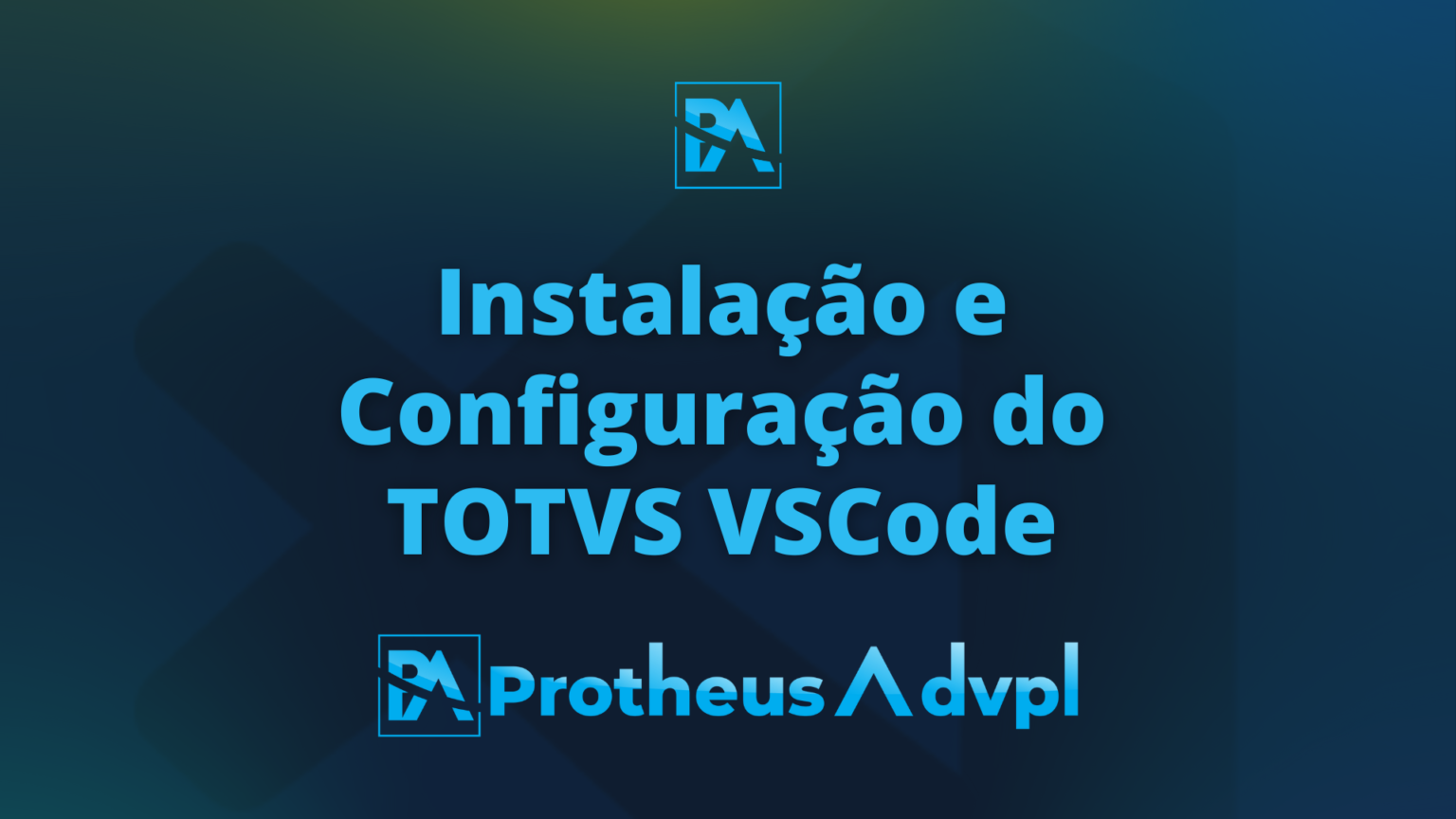 Curso Instala O E Configura O Do Totvs Vscode Protheusadvpl